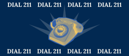 Dial 211, the Hotline for Your Emerging, Non-Emergency Needs