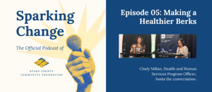 Sparking Change | Making a Healthier Berks