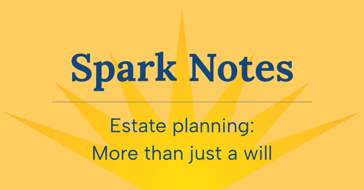 Spark Notes_ more than a wil_estate planning